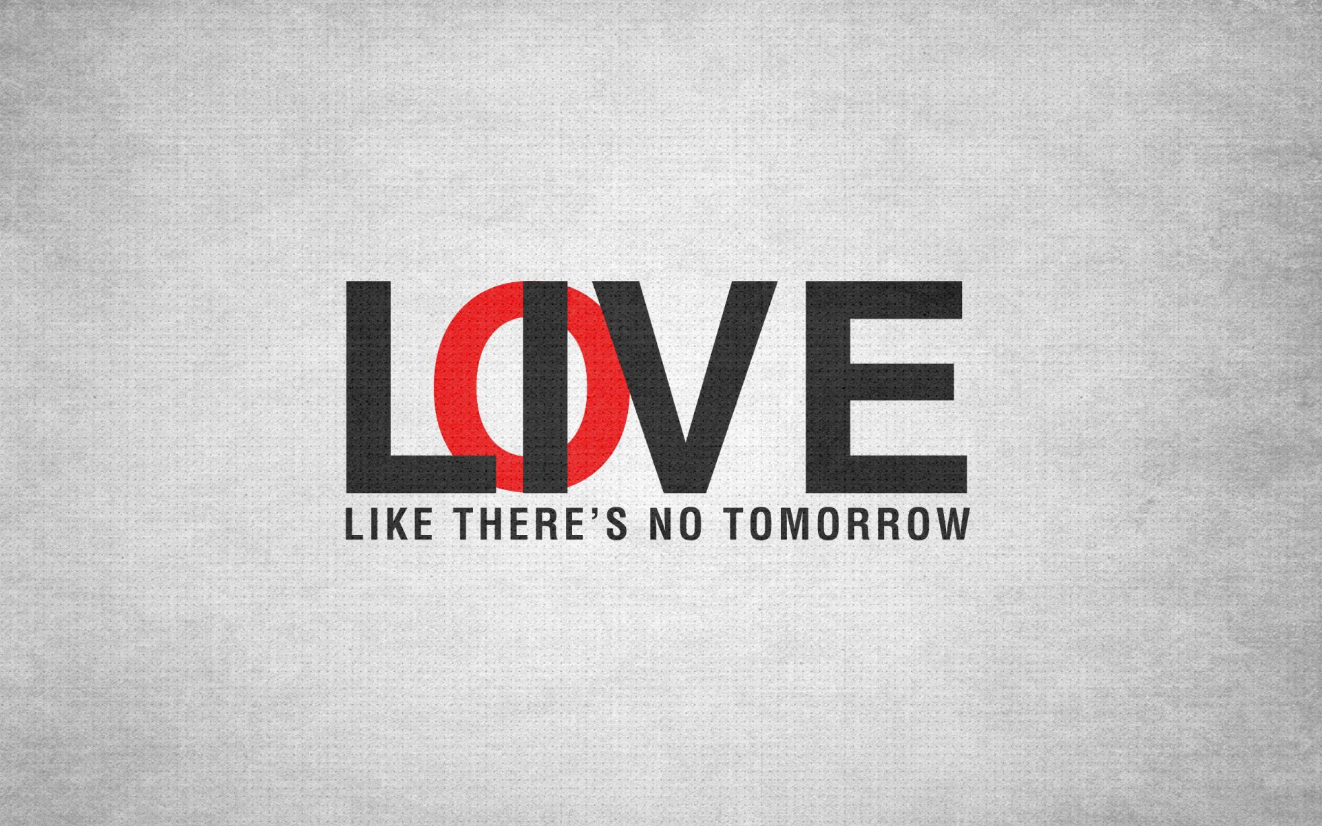 Love Like There's No Tomorrow HD Motivational Wallpaper