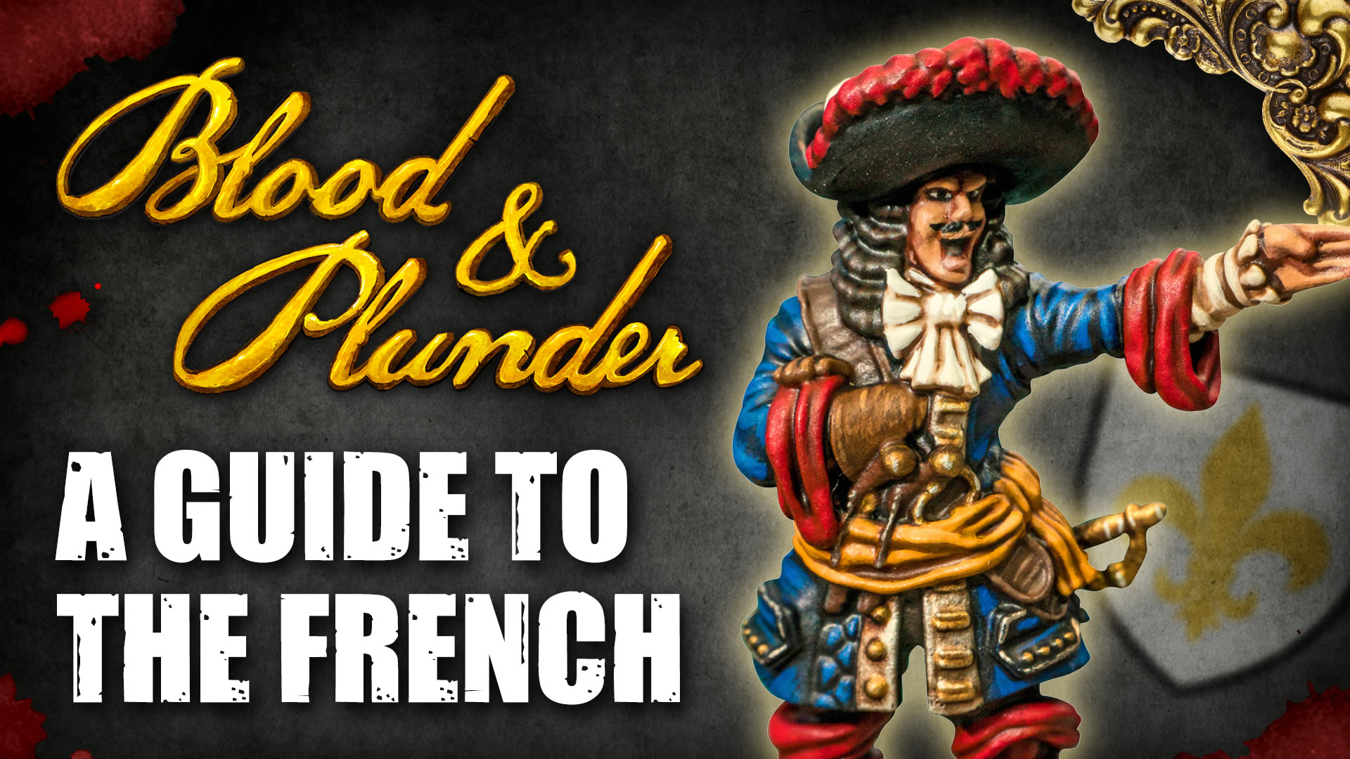 A Guide To The French In Blood & Plunder OnTableTop Home of Beasts