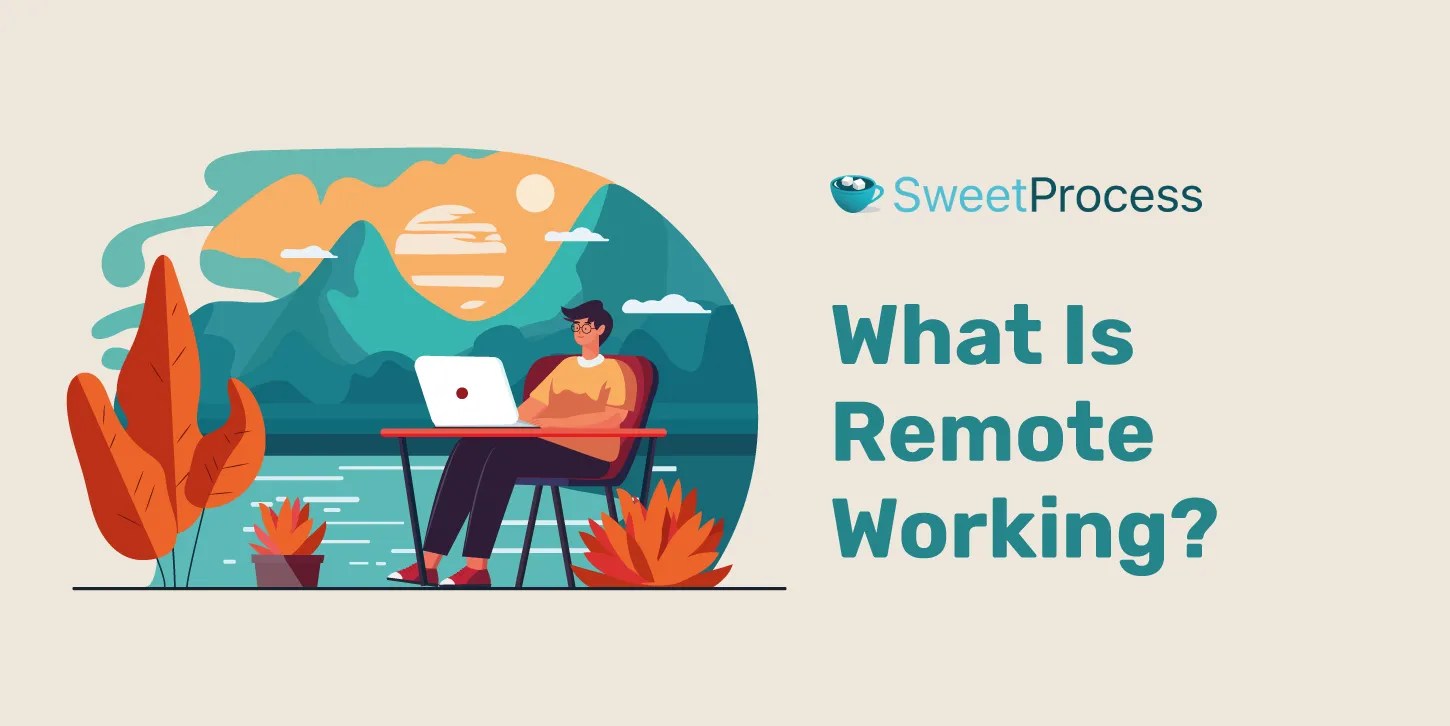What Is Remote Working? [Benefits, Best Practices, and Challenges
