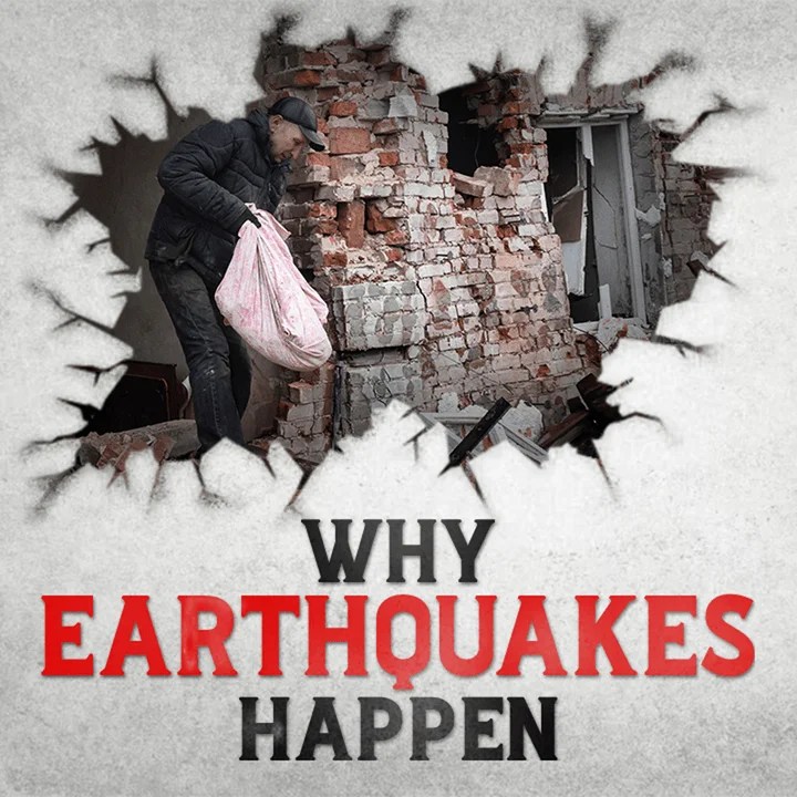 Why earthquakes Happen?