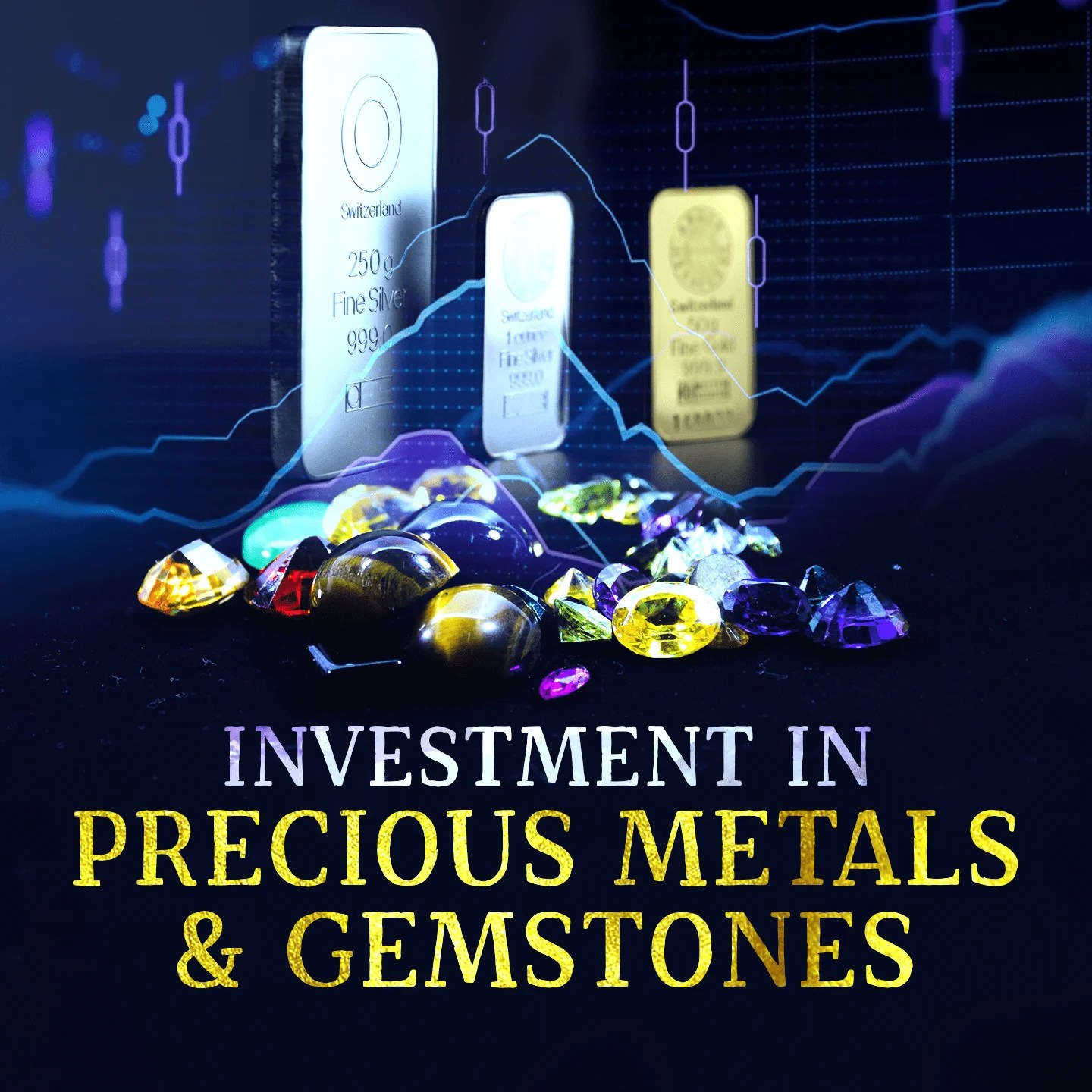Investment in Precious Metals & Gemstones