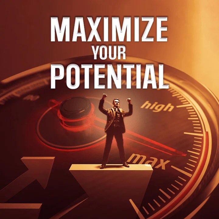 Maximize Your Potential