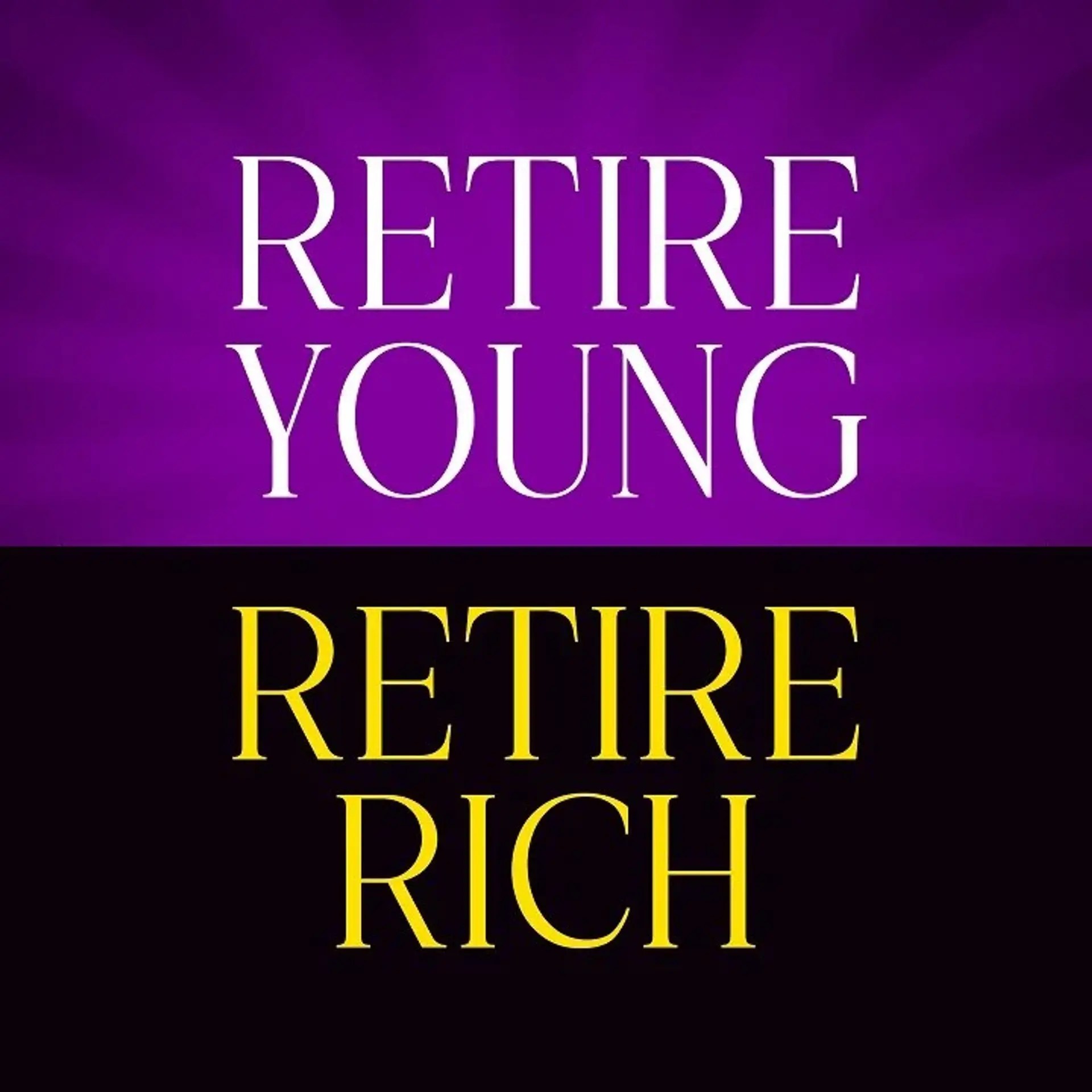 Retire Young