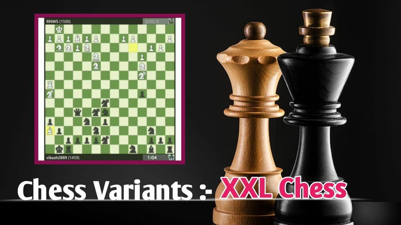 What's XXL Chess variant?