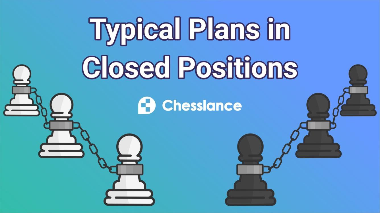 Mastermind "Typical Plans in Closed Positions"