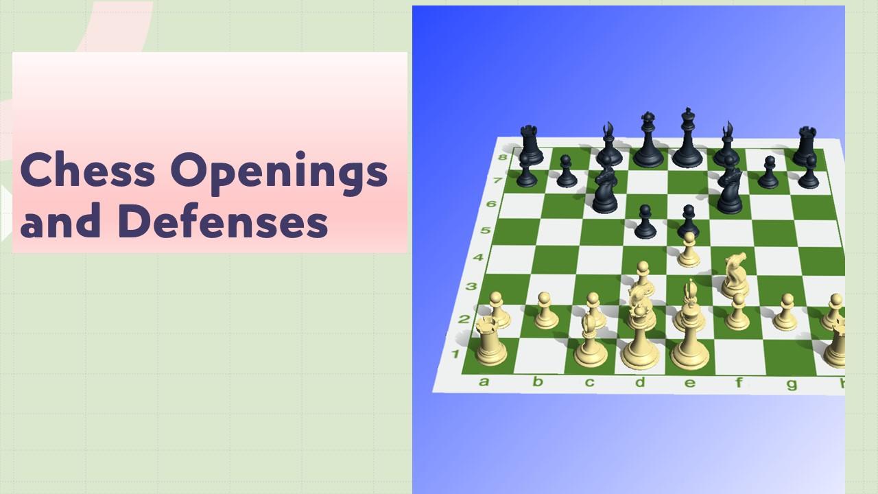 Chess Openings and Defenses