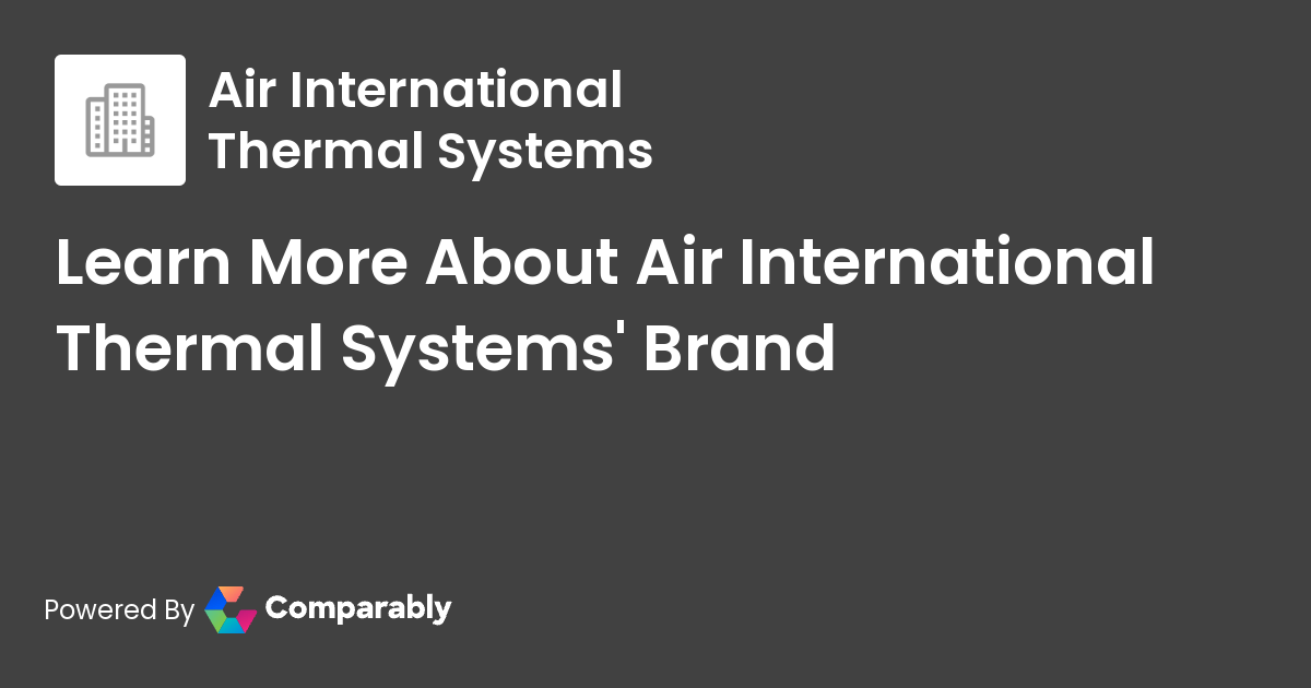 Air International Thermal Systems NPS & Customer Reviews Comparably