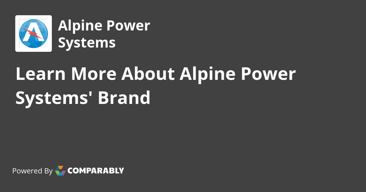 Alpine Power Systems NPS & Customer Reviews Comparably