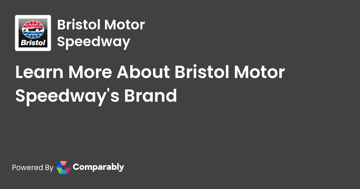 Bristol Motor Speedway NPS & Customer Reviews Comparably