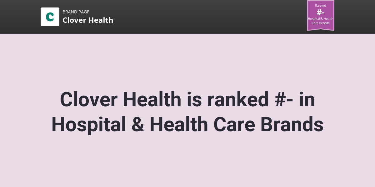 Clover Health NPS & Customer Reviews Comparably