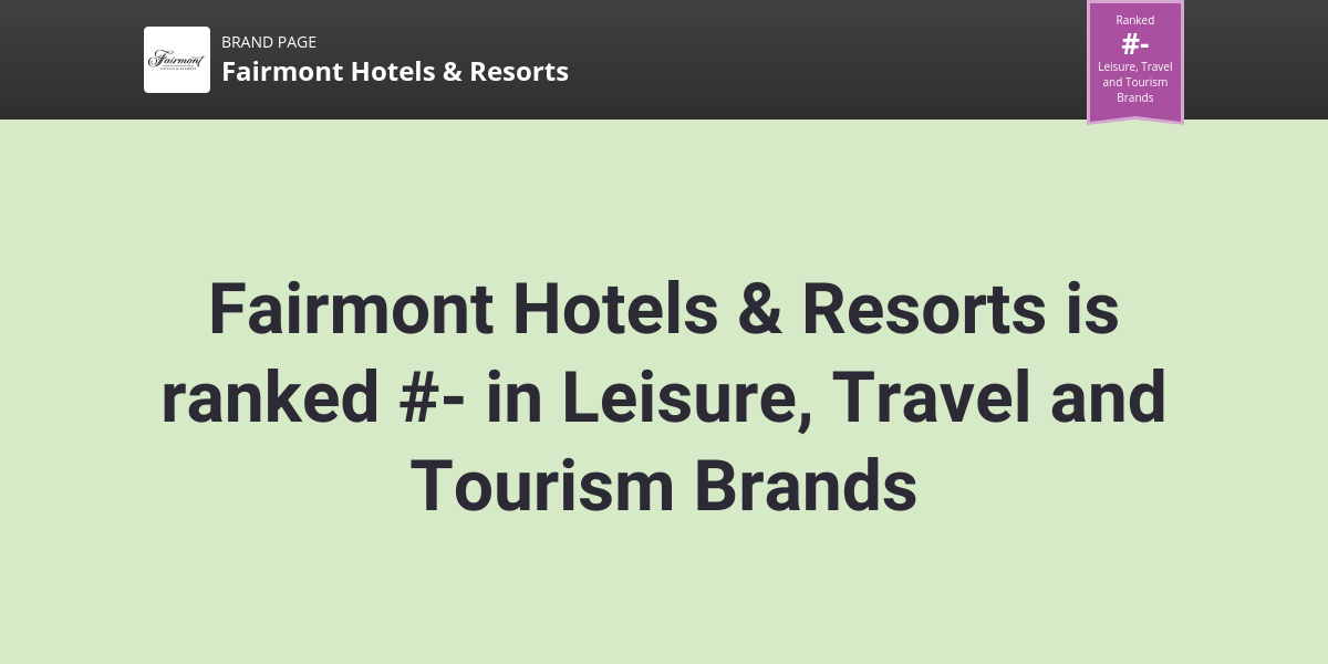 Fairmont Hotels & Resorts NPS & Customer Reviews Comparably
