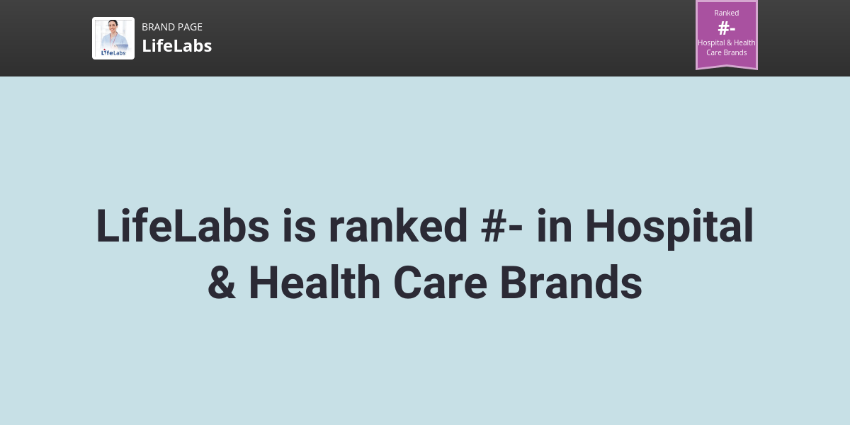 LifeLabs NPS & Customer Reviews Comparably