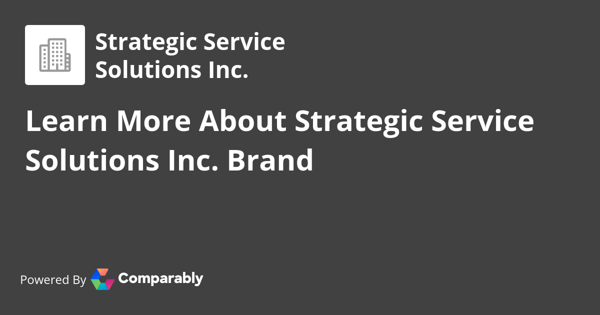 Strategic Service Solutions Inc. NPS & Customer Reviews Comparably