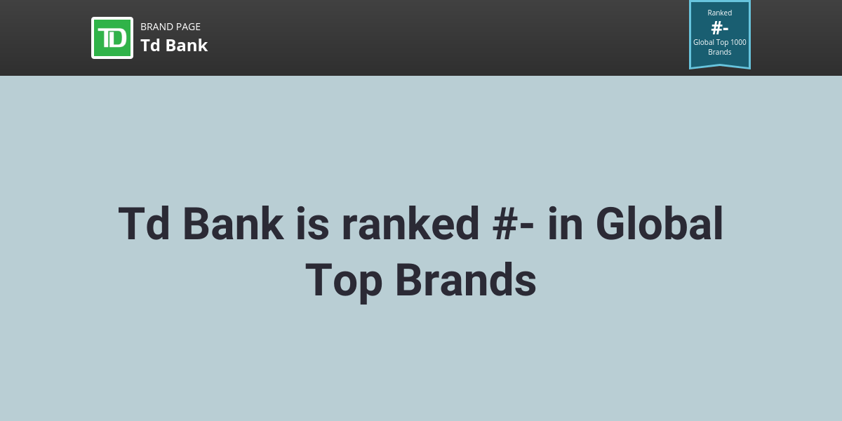 Td Bank NPS & Customer Reviews Comparably