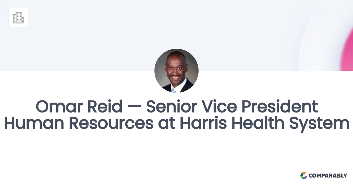 Omar Reid — Senior Vice President Human Resources at Harris Health