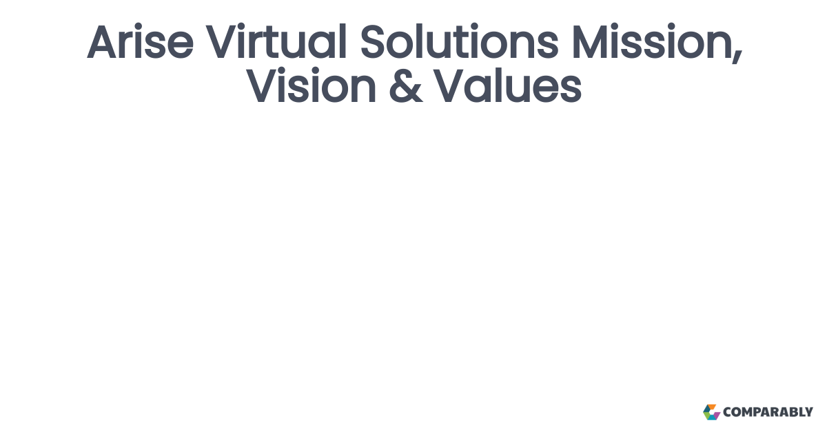 Arise Virtual Solutions Mission, Vision & Values Comparably