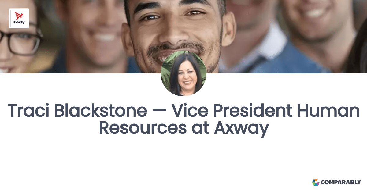 Traci Blackstone — Vice President Human Resources at Axway Comparably