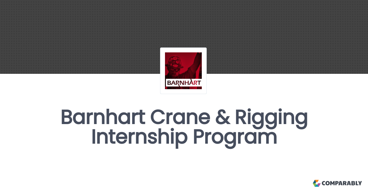 Barnhart Crane & Rigging Internship Program Comparably