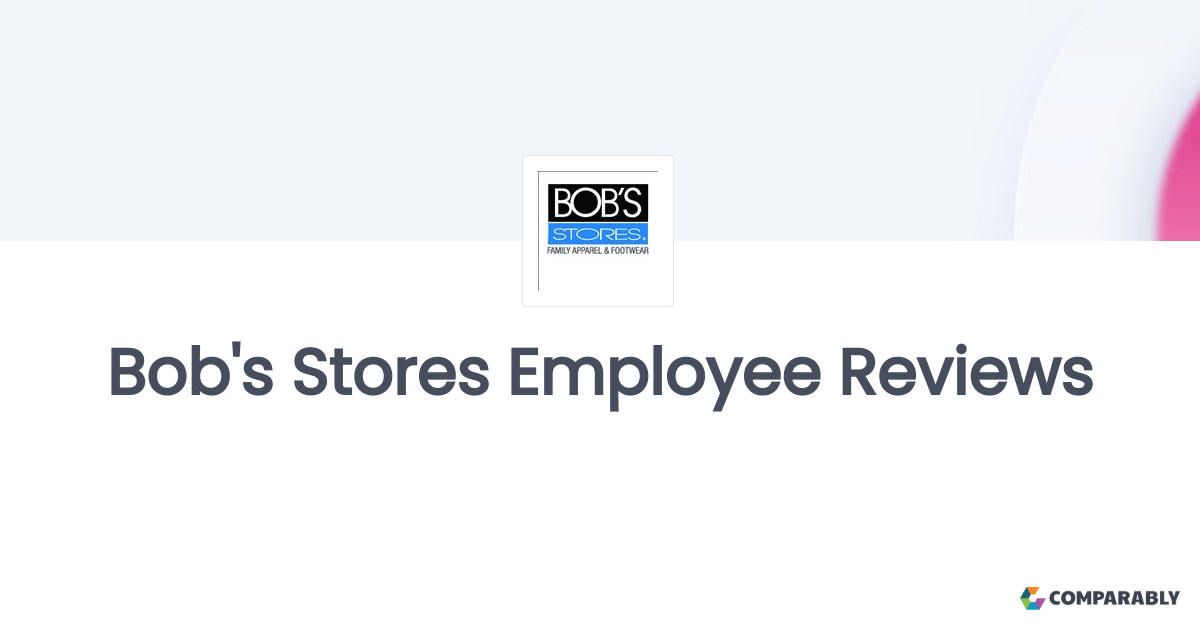 Bob's Stores Employee Reviews Comparably