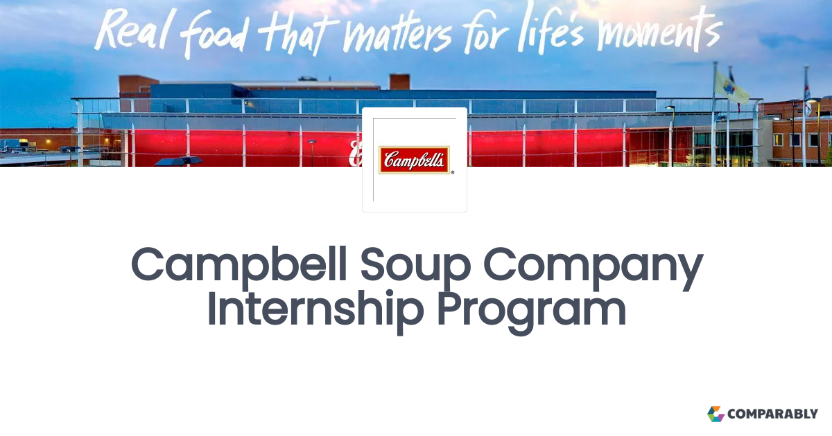 Campbell Soup Company Internship Program Comparably