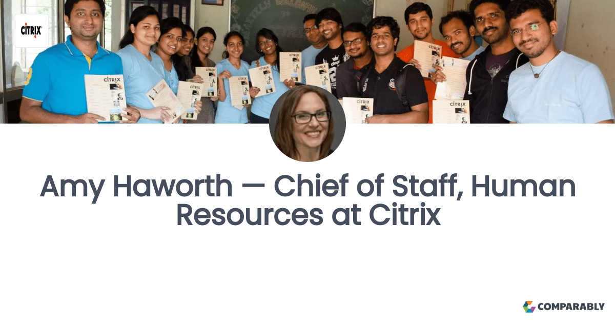 Amy Haworth — Chief of Staff, Human Resources at Citrix Comparably