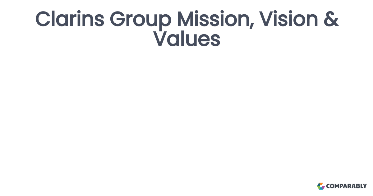 Clarins Group Mission, Vision & Values Comparably