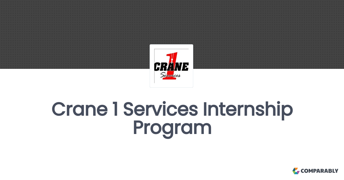 Crane 1 Services Internship Program Comparably