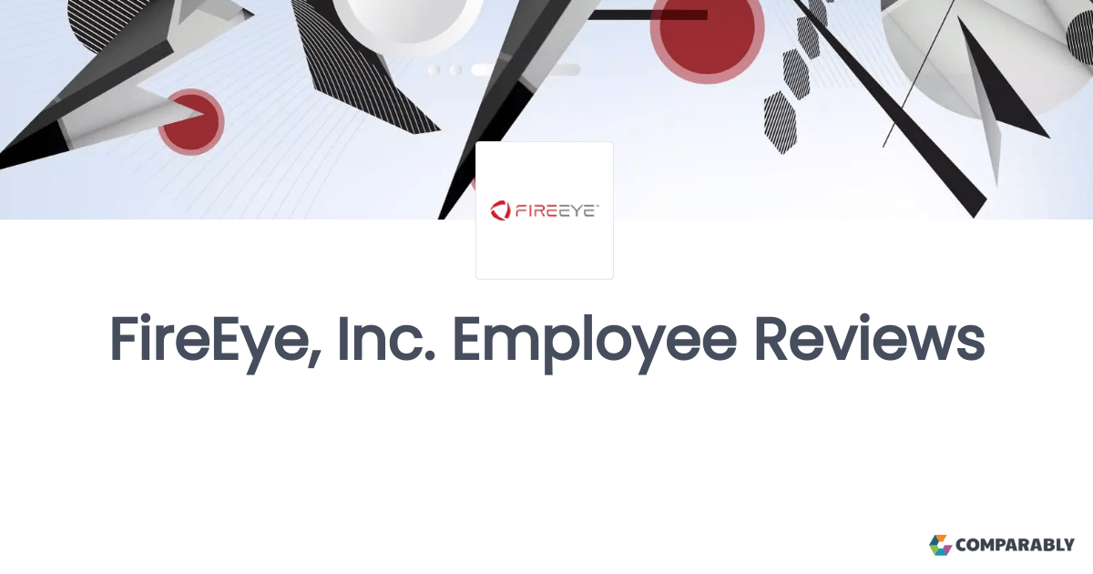 FireEye, Inc. Employee Reviews Comparably