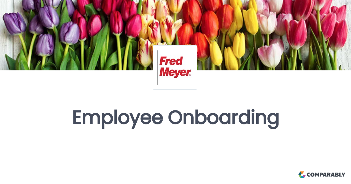 Joining Fred Meyer Employee Onboarding Comparably