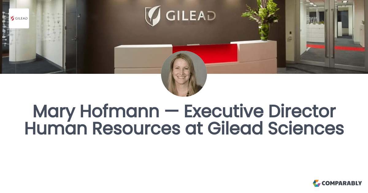 Mary Hofmann — Executive Director Human Resources at Gilead Sciences