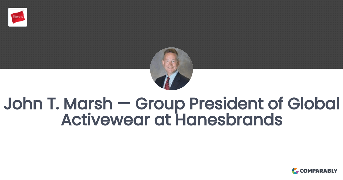 John T. Marsh — Group President of Global Activewear at Hanesbrands