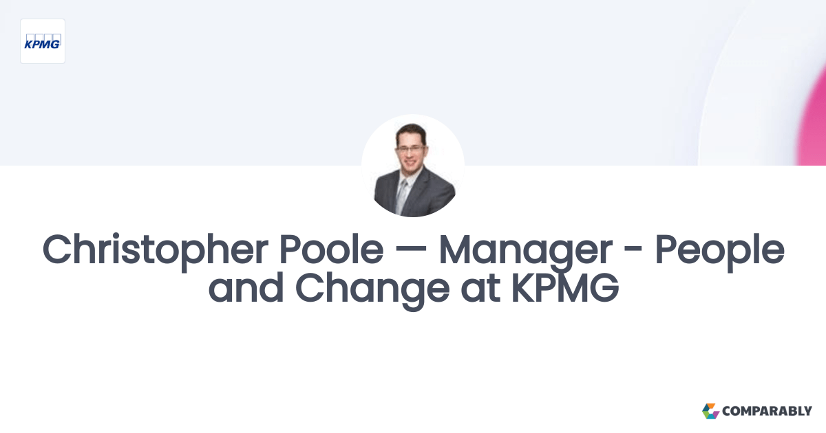 Christopher Poole — Manager People and Change at KPMG Comparably