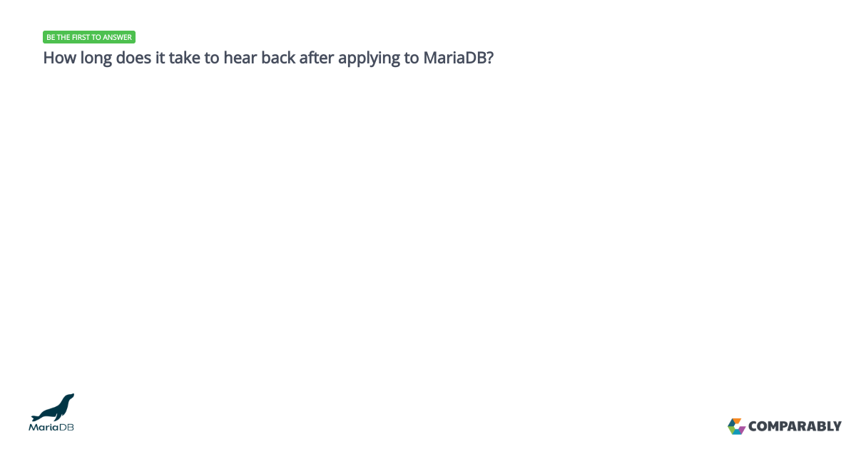 How long does it take to hear back after applying to MariaDB? MariaDB