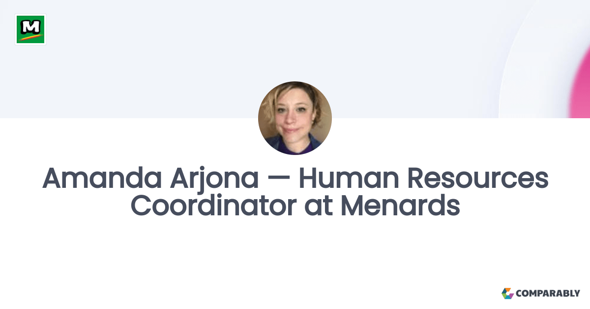Amanda Arjona — Human Resources Coordinator at Menards Comparably