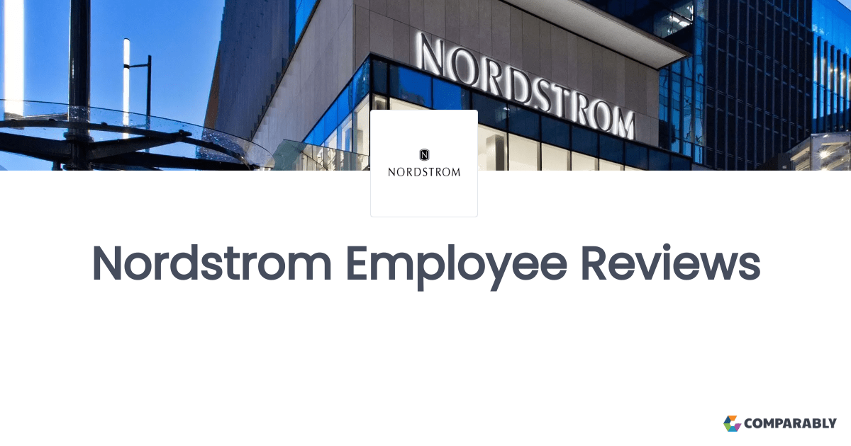 Nordstrom Employee Reviews Comparably
