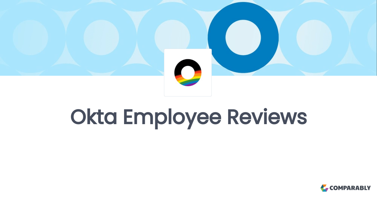 Okta Employee Reviews Comparably