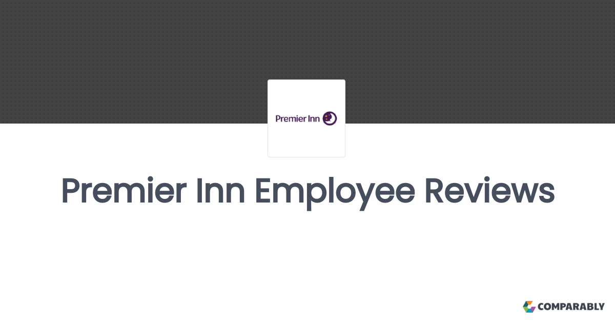 Premier Inn Employee Reviews Comparably