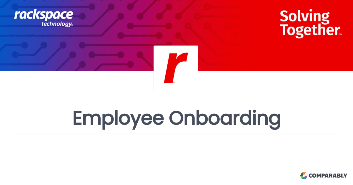 Joining Rackspace Technology Employee Onboarding Comparably