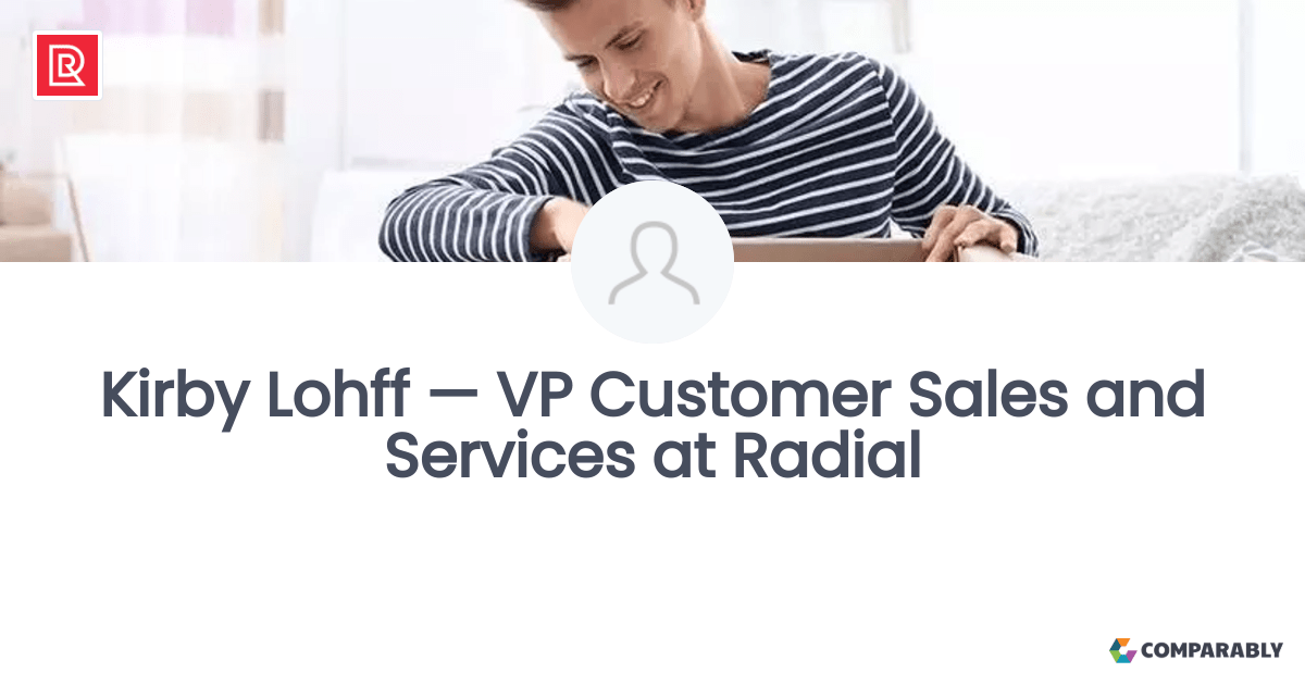Kirby Lohff — VP Customer Sales and Services at Radial Comparably