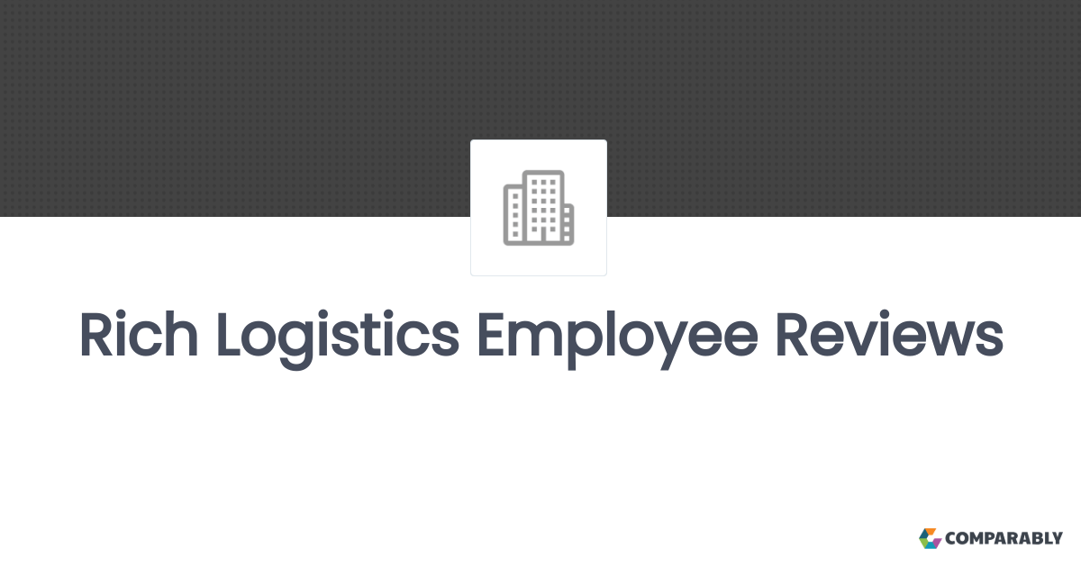Rich Logistics Employee Reviews Comparably