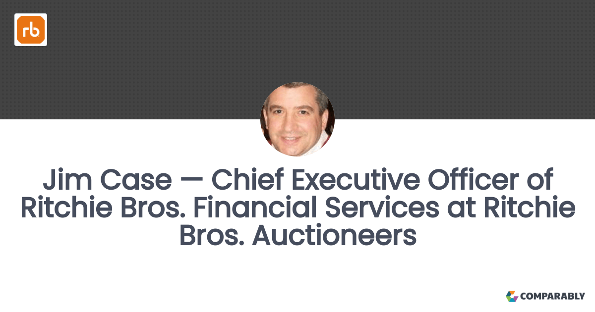 Jim Case — Chief Executive Officer of Ritchie Bros. Financial Services