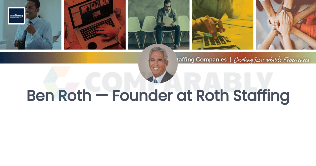 Ben Roth — Founder at Roth Staffing Comparably