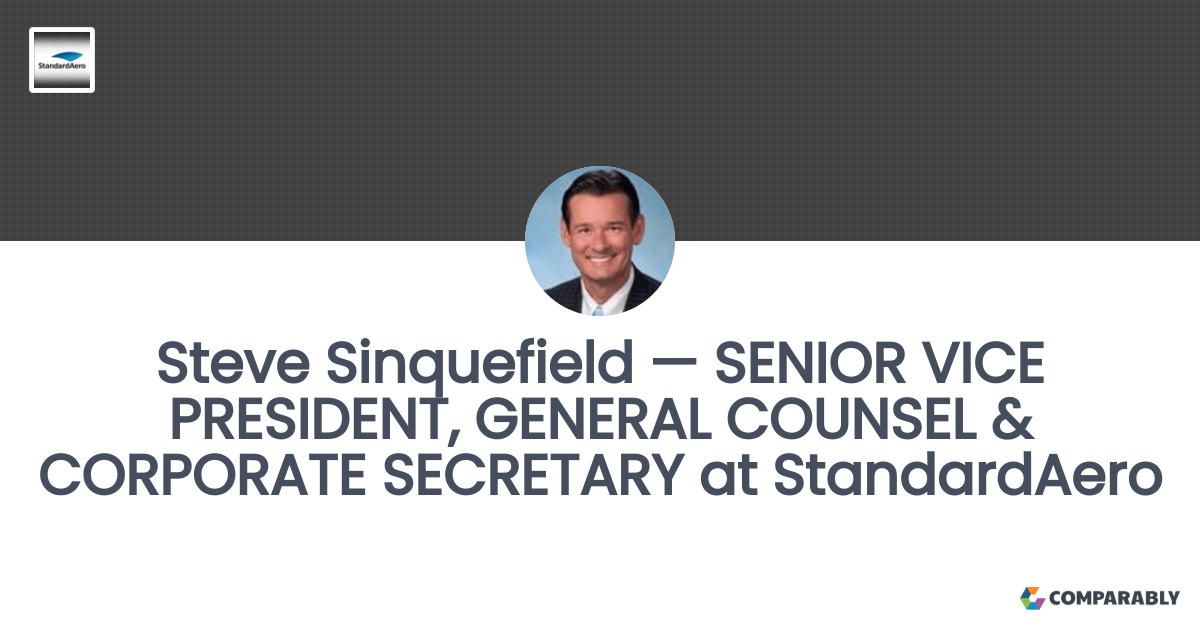 Steve Sinquefield — SENIOR VICE PRESIDENT, GENERAL COUNSEL & CORPORATE