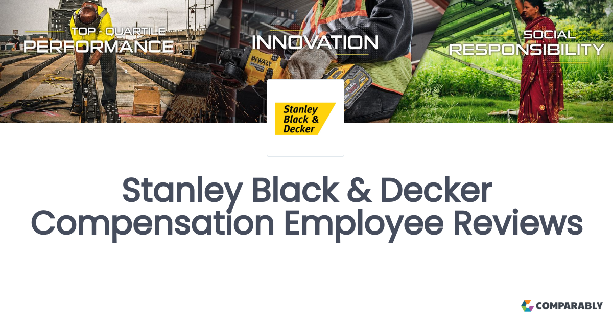 Stanley Black & Decker Compensation Employee Reviews Comparably