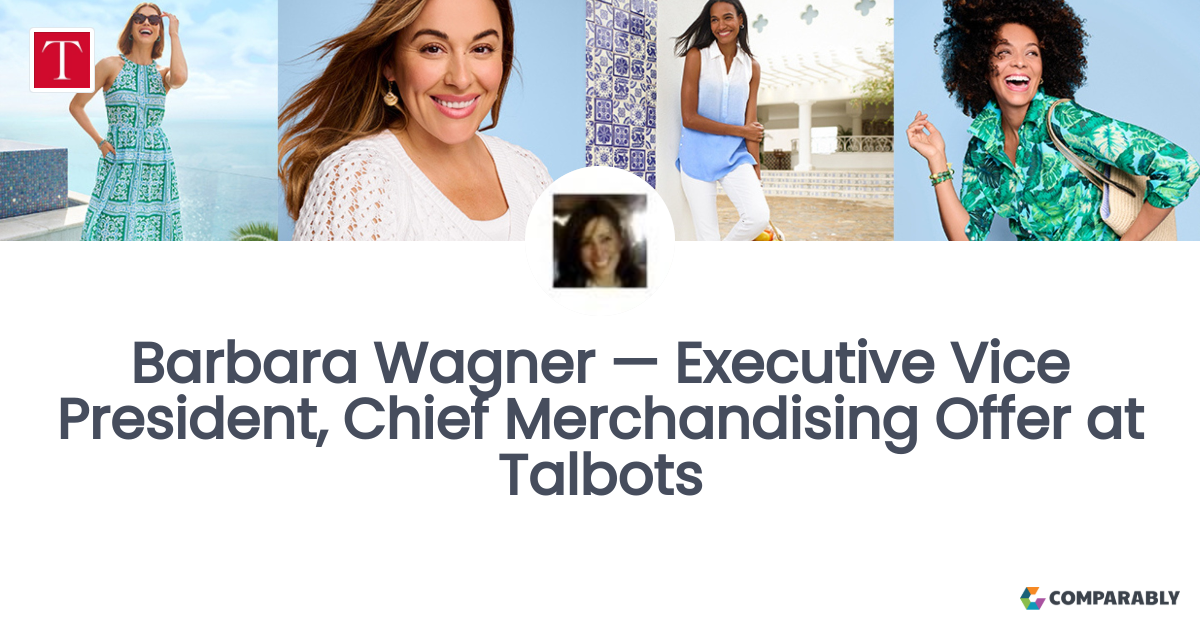 Barbara Wagner — Executive Vice President, Chief Merchandising Offer at