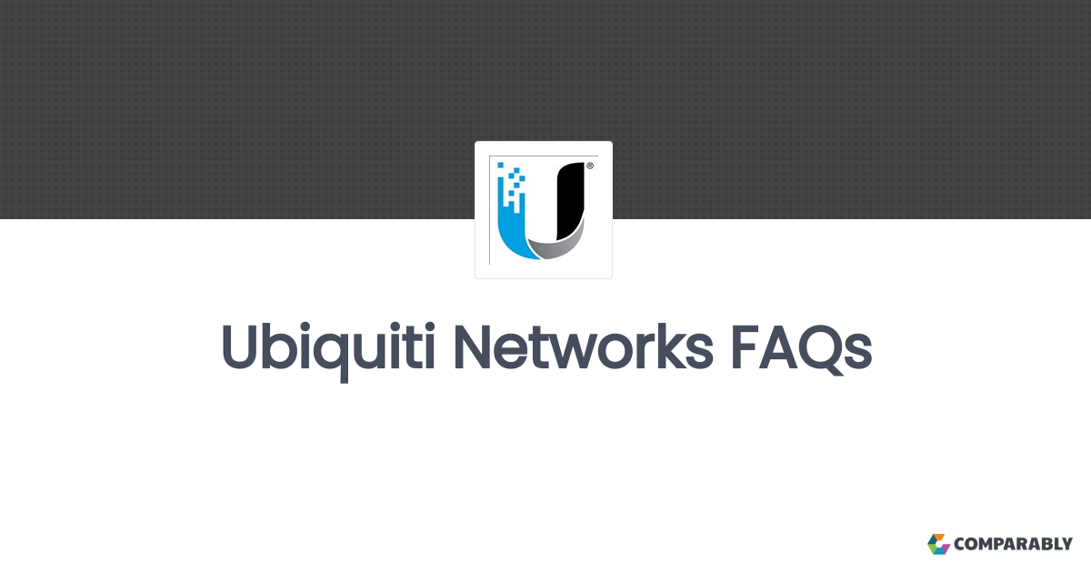 Ubiquiti Networks FAQs Comparably
