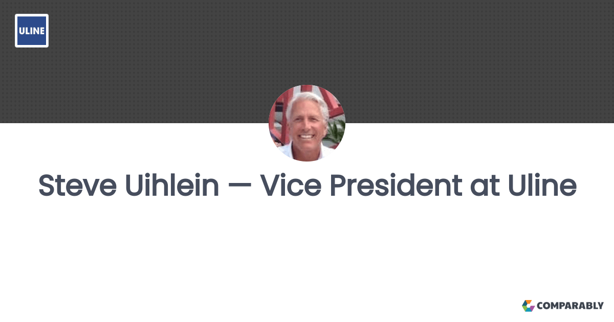 Steve Uihlein — Vice President at Uline Comparably
