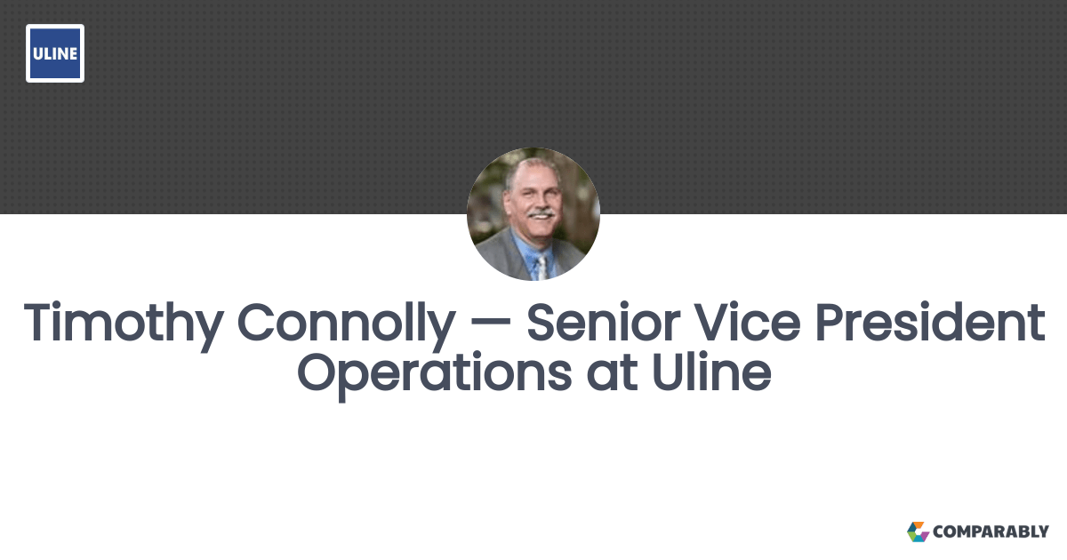 Timothy Connolly — Senior Vice President Operations at Uline Comparably