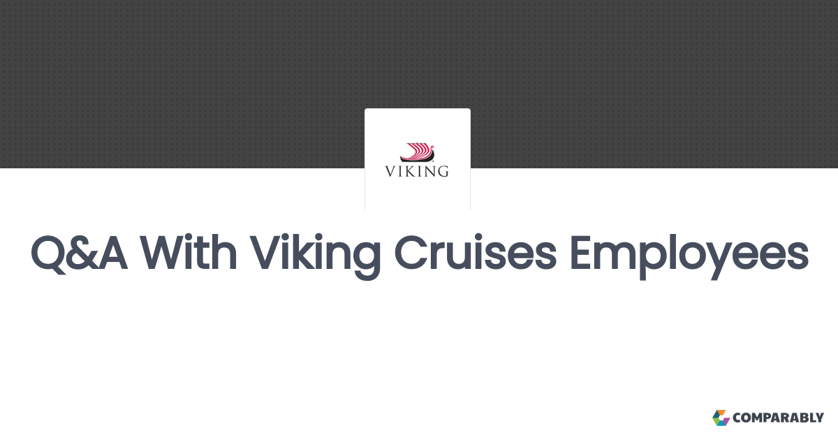 Working At Viking Cruises Ask a Question Comparably