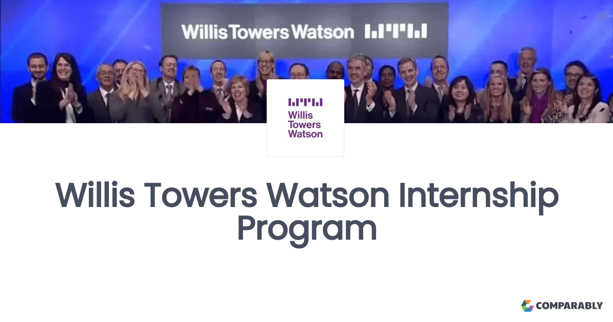 Willis Towers Watson Internship Program Comparably